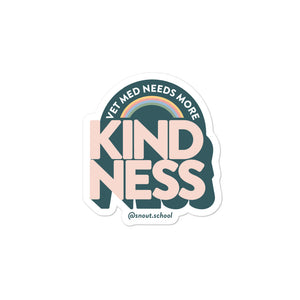 Vet Med Needs More Kindness Stickers